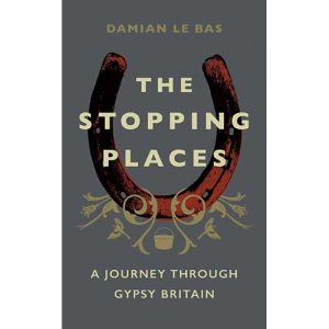 The Stopping Places by Damian Le Bas