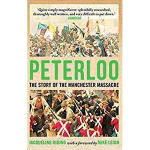 Peterloo: The Story of the Manchester Massacre by Jacqueline Riding Book cover