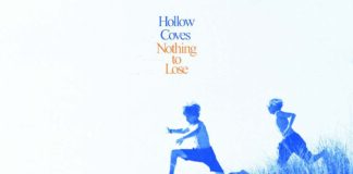 Hollow Coves: Nothing to Lose