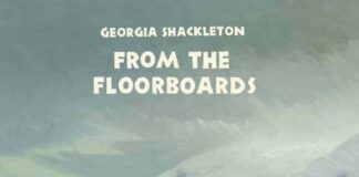 Georgia Shackleton: From the Floorboards