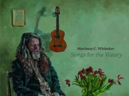 Matthew C Whitaker: Songs for the Weary